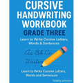 Cursive Handwriting Workbook Grade Three: Cursive Handwriting Worksheet Free - Paperback