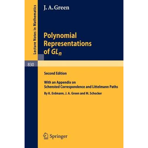Polynomial Representations of Gl_n: With an Appendix on Schensted Correspondence and Littelmann Paths - Paperback