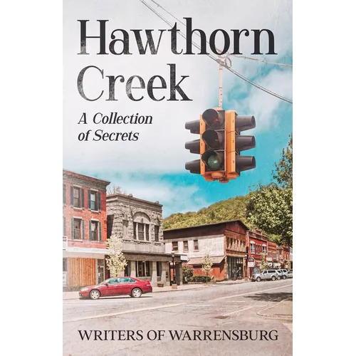 Hawthorn Creek: A Collection of Secrets - Paperback