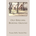 Old Episcopal Burying Ground [Lexington, Kentucky]