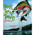 Trout, Trout, Trout: (A Fish Chant) - Hardcover