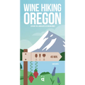 Wine Hiking Oregon: Explore the Landscapes of Oregon Wines