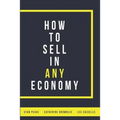 How to Sell in Any Economy - Paperback