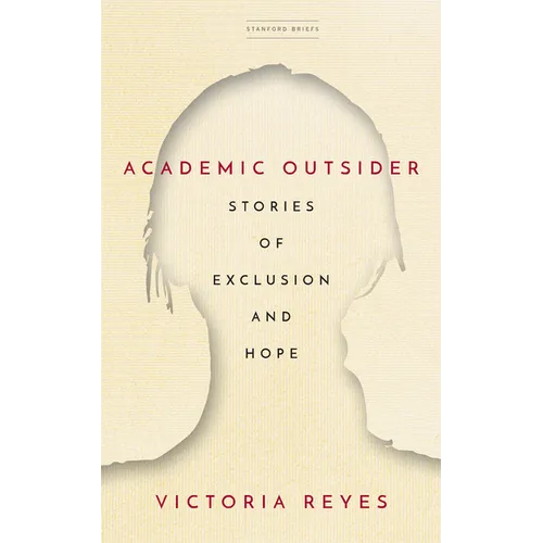 Academic Outsider: Stories of Exclusion and Hope - Paperback