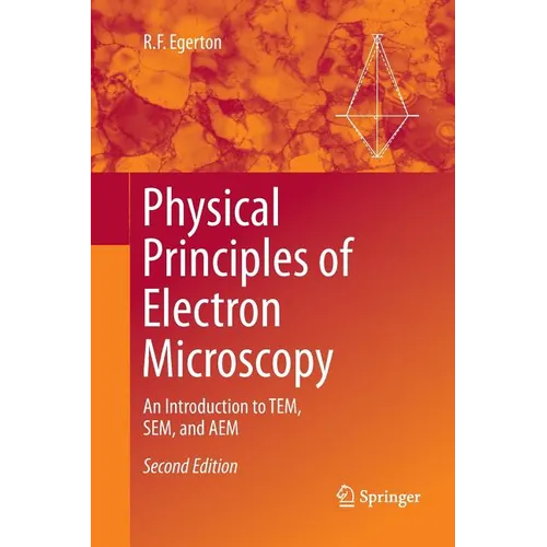 Physical Principles of Electron Microscopy: An Introduction to Tem, Sem, and Aem - Paperback