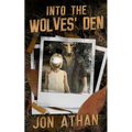 Into the Wolves' Den - Paperback