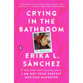 Crying in the Bathroom: A Memoir - Paperback
