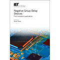 Negative Group Delay Devices: From Concepts to Applications - Hardcover