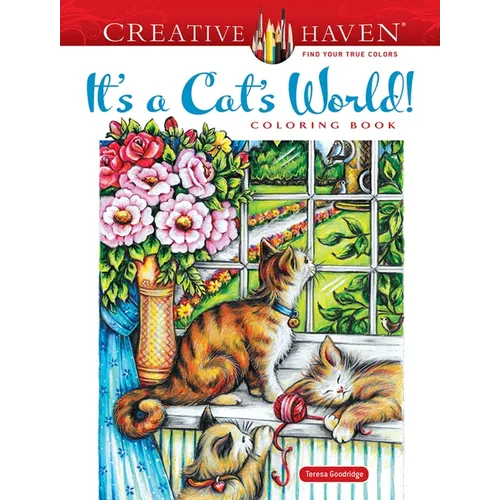Creative Haven It's a Cat's World! Coloring Book - Paperback