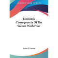 Economic Consequences Of The Second World War - Paperback