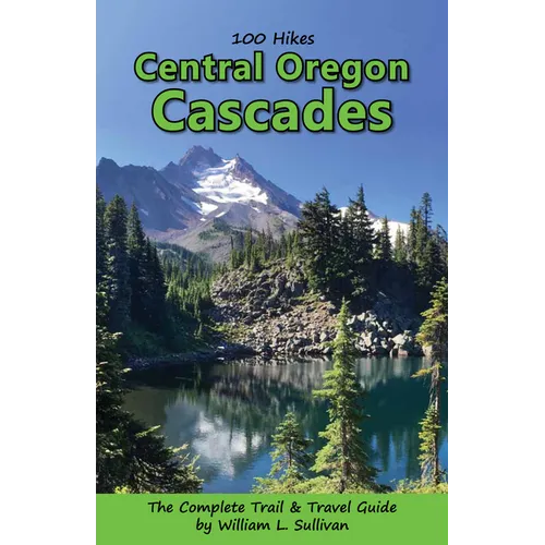 100 Hikes: Central Oregon Cascades - Paperback