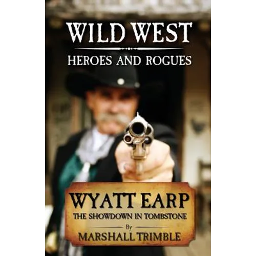 Wyatt Earp: The Showdown in Tombstone