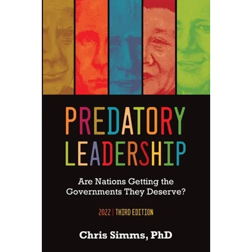 Predatory Leadership: Are Nations Getting the Governments They Deserve? - Paperback