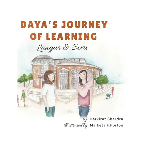 Daya's Journey of Learning: Langar & Seva - Hardcover