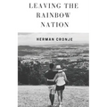Leaving The Rainbow Nation - Paperback