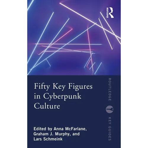 Fifty Key Figures in Cyberpunk Culture - Paperback
