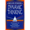 Dynamic Thinking: Techniques of Achieving Self-Confidence and Success - Paperback