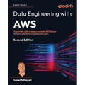 Data Engineering with AWS - Second Edition: Acquire the skills to design and build AWS-based data transformation pipelines like a pro - Paperback