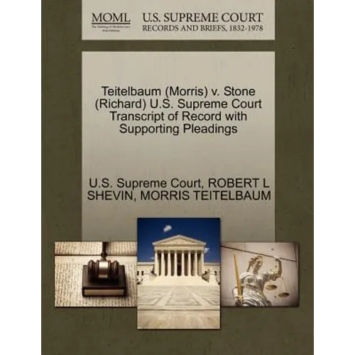 Teitelbaum (Morris) V. Stone (Richard) U.S. Supreme Court Transcript of Record with Supporting Pleadings