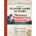 Selections From The National Prospector's Gazette Volume 1: Exanimo Looks at Books
