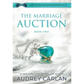 The Marriage Auction: Book Two - Hardcover