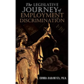 The Legislative Journey of Employment Discrimination