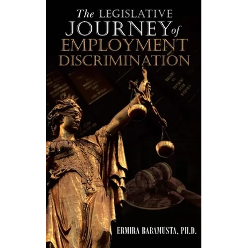 The Legislative Journey of Employment Discrimination