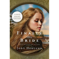 Finally His Bride: A Bride Ships Novel LARGE PRINT EDITION - Paperback