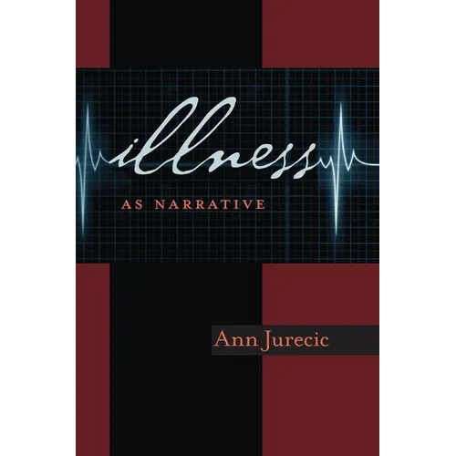 Illness as Narrative - Paperback