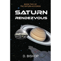 Saturn Rendezvous: Book Two of The Saturn Accords - Paperback