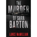 The Murder of Sara Barton - Paperback