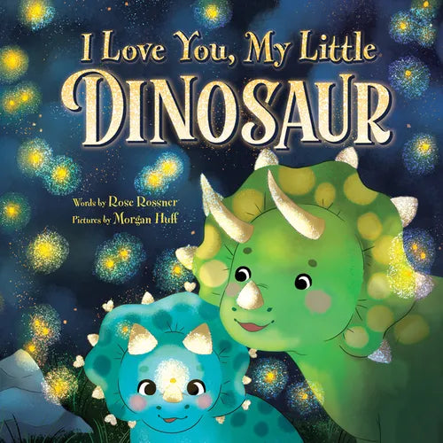I Love You, My Little Dinosaur - Hardcover