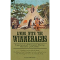 Living With the Winnebagos: Experiences of Wisconsin During the Early 19th Century