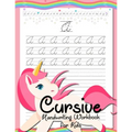 Cursive Handwriting Workbook for Kids: Cursive Beginners Workbook for Girls Cursive Letters Tracing Book Cursive Writing Practice Book To Learn Writin - Paperback