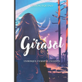 Girasol: Un Bosque, un mapa y un canto - Paperback