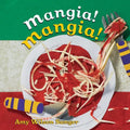 Mangia! Mangia! - Board Book