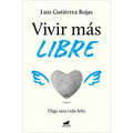 Vivir Más Libre / To Live More Freely - Paperback