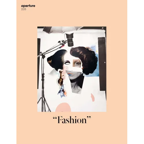 Fashion: Aperture 216 - Paperback