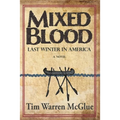 Mixed Blood: Last Winter in America