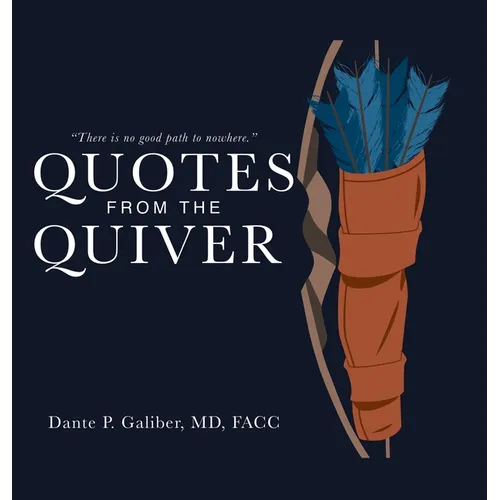 Quotes from the Quiver - Hardcover