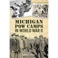 Michigan POW Camps in World War II - Paperback