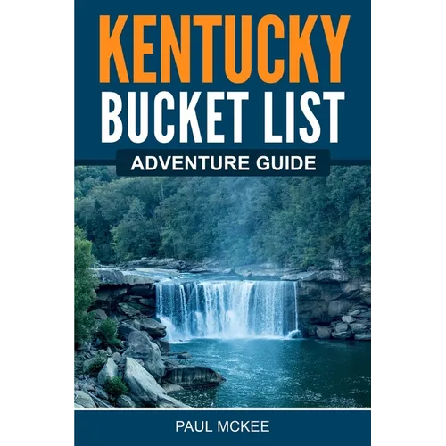 Kentucky Bucket List Adventure Guide - Paperback