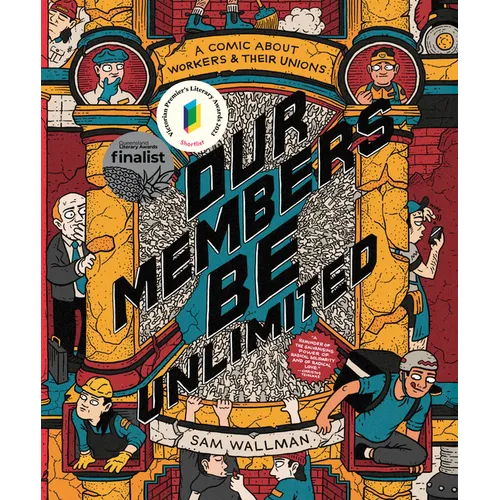 Our Members Be Unlimited: A Comic about Workers and Their Unions - Paperback