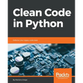 Clean Code in Python: Refactor your legacy code base - Paperback