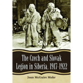 The Czech and Slovak Legion in Siberia, 1917-1922