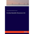 Sir Joshua Reynolds's Discourses on Art - Paperback