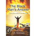 The Black Man's Answer: A Common Man's Perspective on the Black Struggle - Paperback