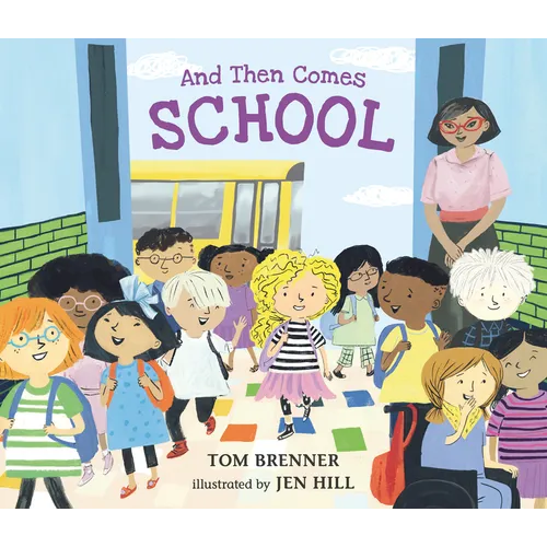 And Then Comes School - Hardcover