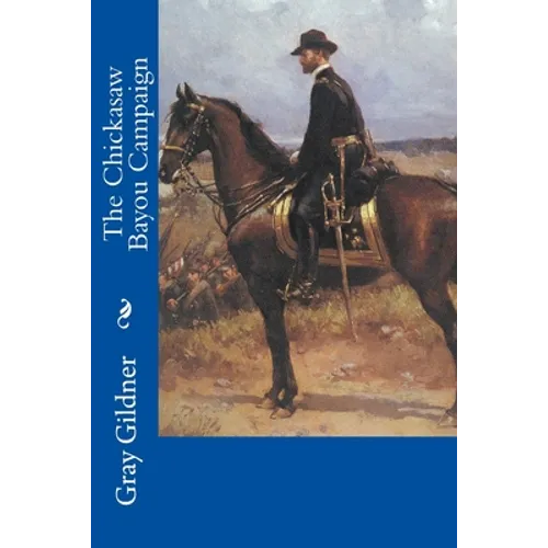The Chickasaw Bayou Campaign