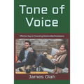 Tone of Voice: Effective Keys to Preventing Relationship Breakdowns - Paperback